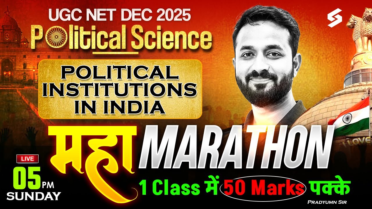 UGC NET DEC 2025 Political Science | Political Institutions in India Maha Marathon | Pradyumn Sir