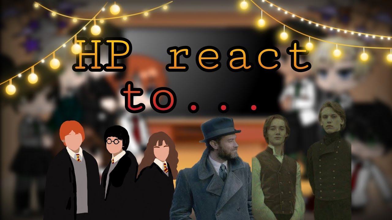 HP react to... |part 1/?|