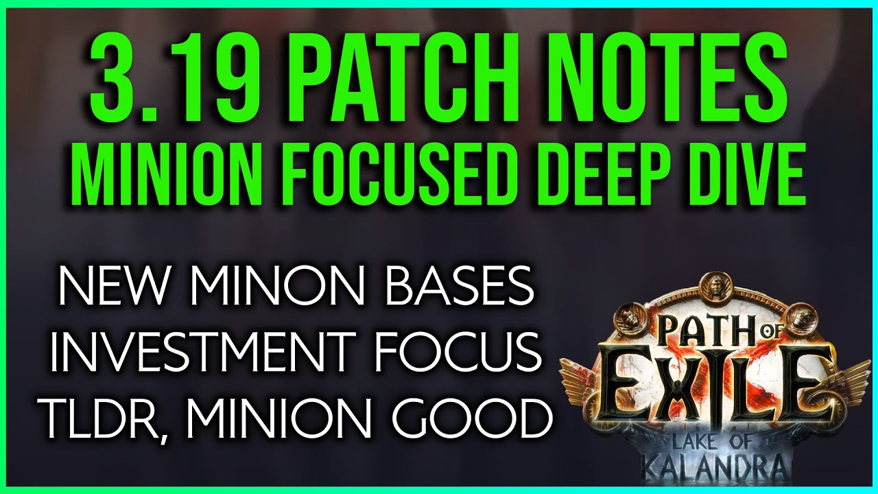 ❰Path of Exile 3.19 Lake of Kalandra❱ 3.19 Patch Notes | Minion focused!