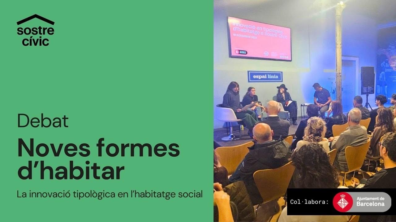 Debat “Noves formes d’habitar: la innovació tipològica en l’habitatge social”
