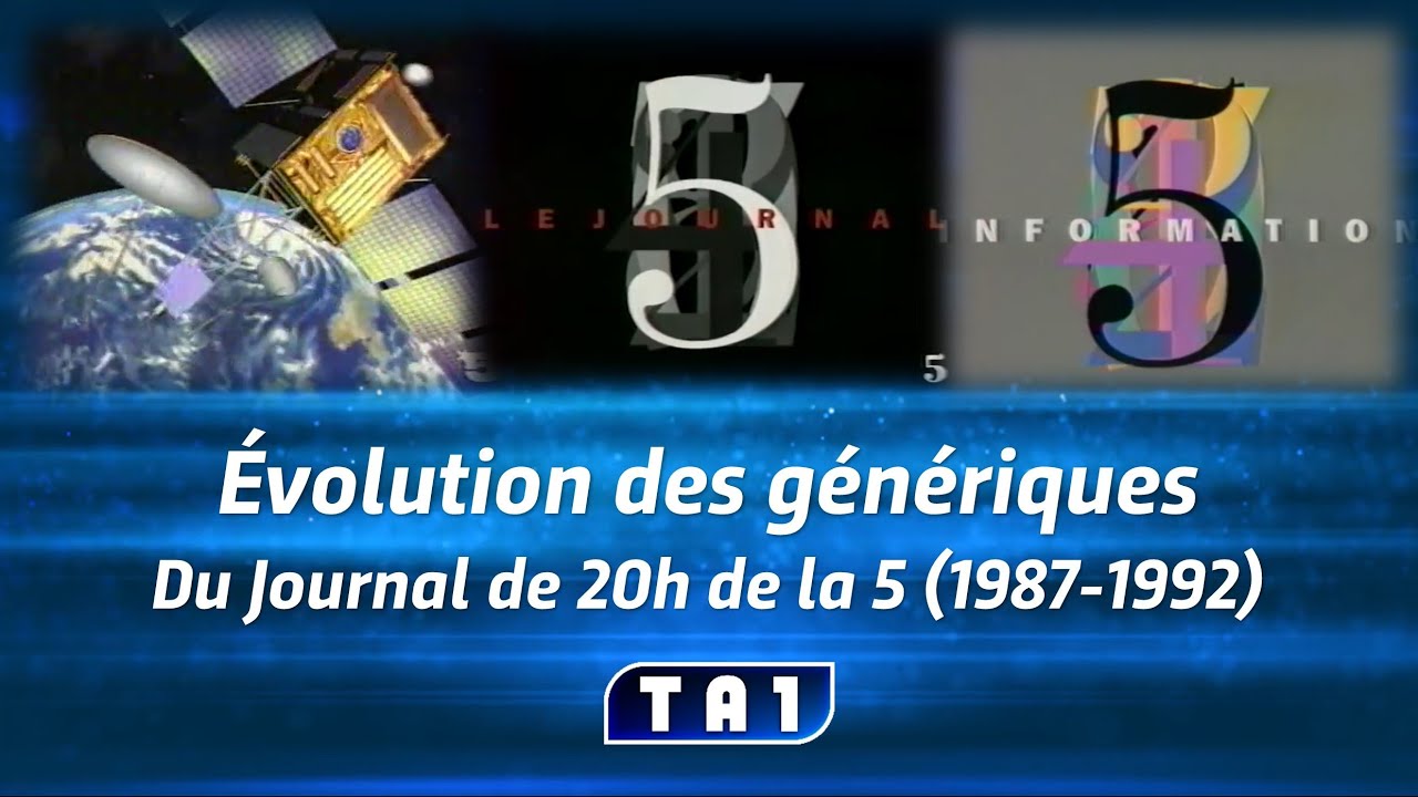 Évolution des génériques du Journal de 20 Heures de La Cinq (1987-1992)