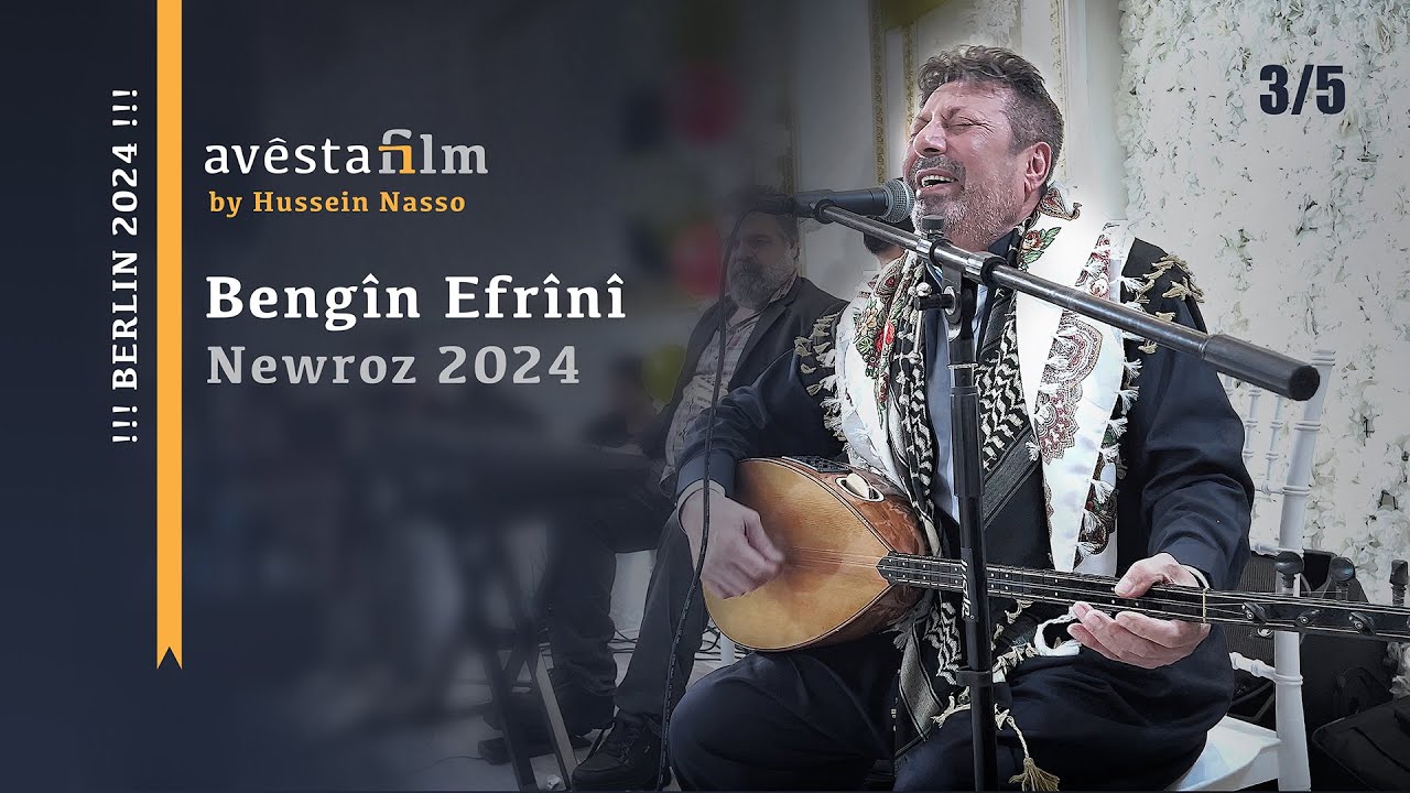 NEWROZ 2024 BERLIN - BENGIN EFRINI BANGIN EFRIN Part 3-5 HD