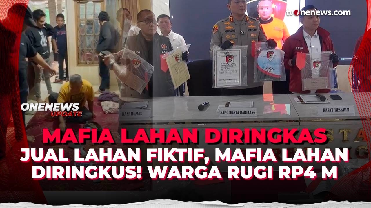 Jual Lahan Fiktif, Mafia Tanah Diringkus! Kerugian Warga Capai Rp4 Miliar | OneNews Update