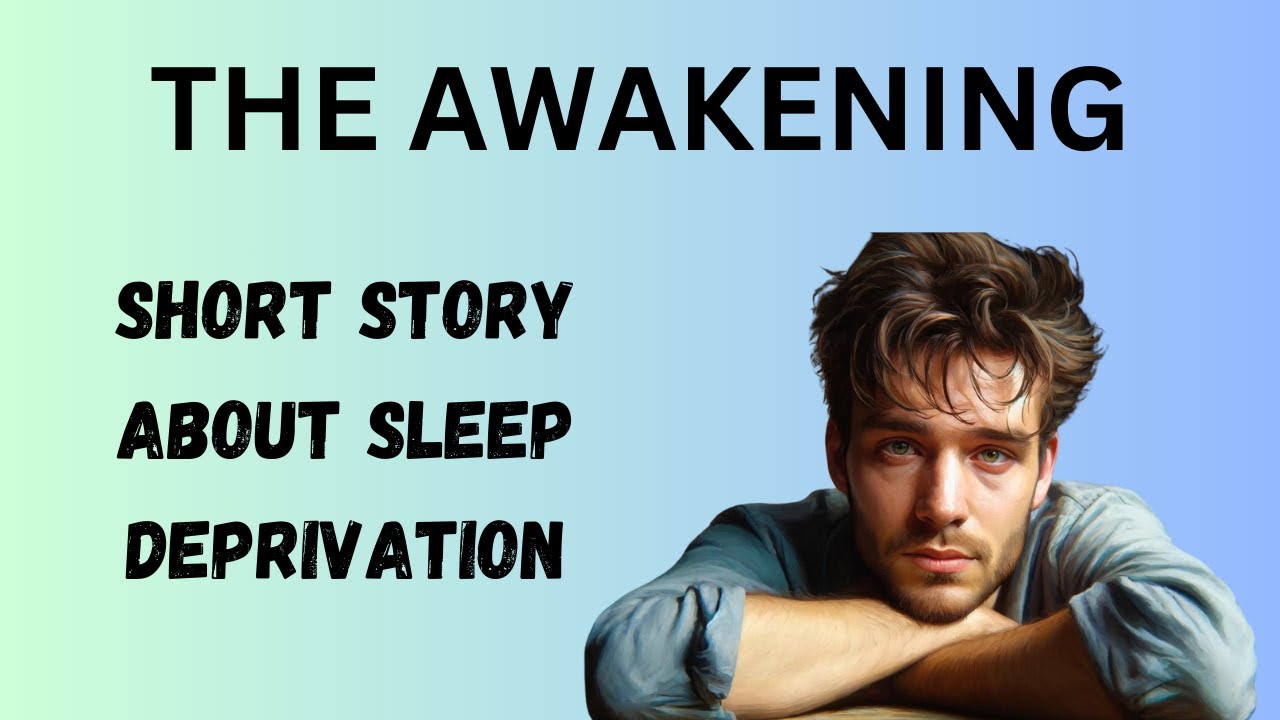 SHORT STORY IN ENGLISH - "THE AWAKENING"