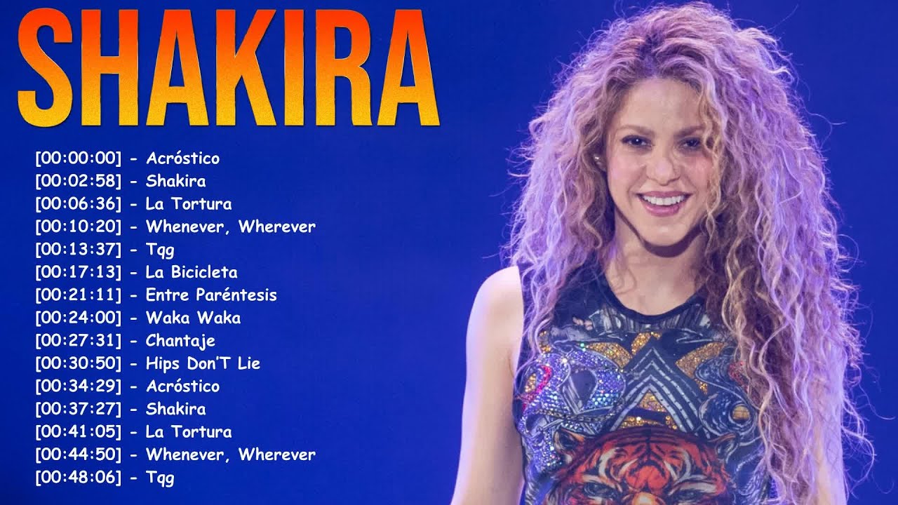 Shakira Nonstop Hits - The Ultimate Shakira Songs Playlist