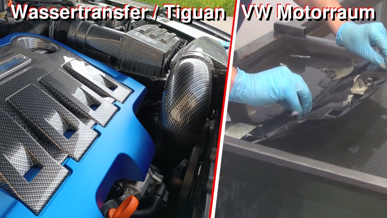 Wassertransfer in Motorraum / VW Tiguan mit Carbon
