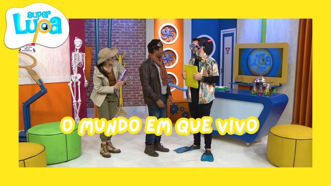 O MUNDO EM QUE EU VIVO - SUPER LUPA