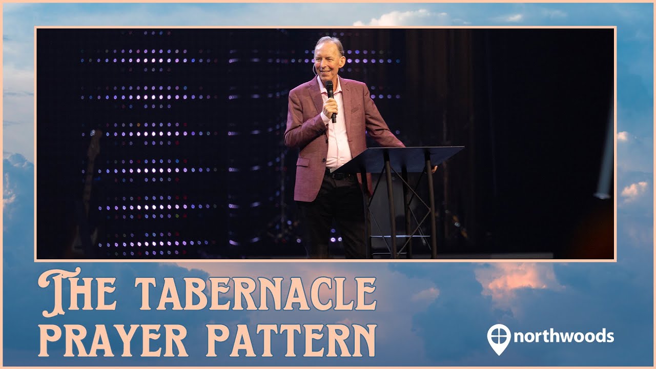 The Tabernacle Prayer Pattern | Pastor Larry Stockstill | House of Prayer