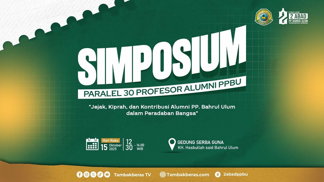 🔴SIMPOSIUM PARALEL 30 PROFESOR ALUMNI PPBU | GSG KH. Hasbullah Said Bahrul Ulum
