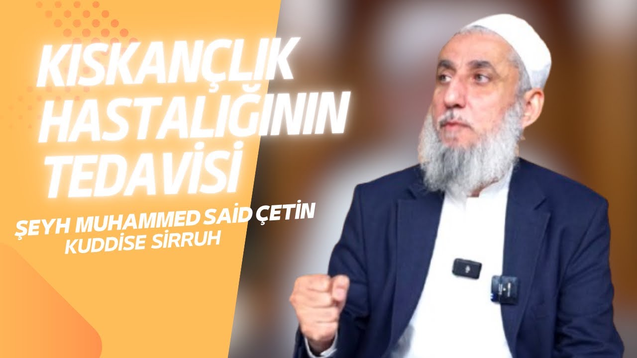 Kıskançlık Hastalığının Tedavisi - Hatme-i Hâcegan Sohbetleri 143. Bölüm