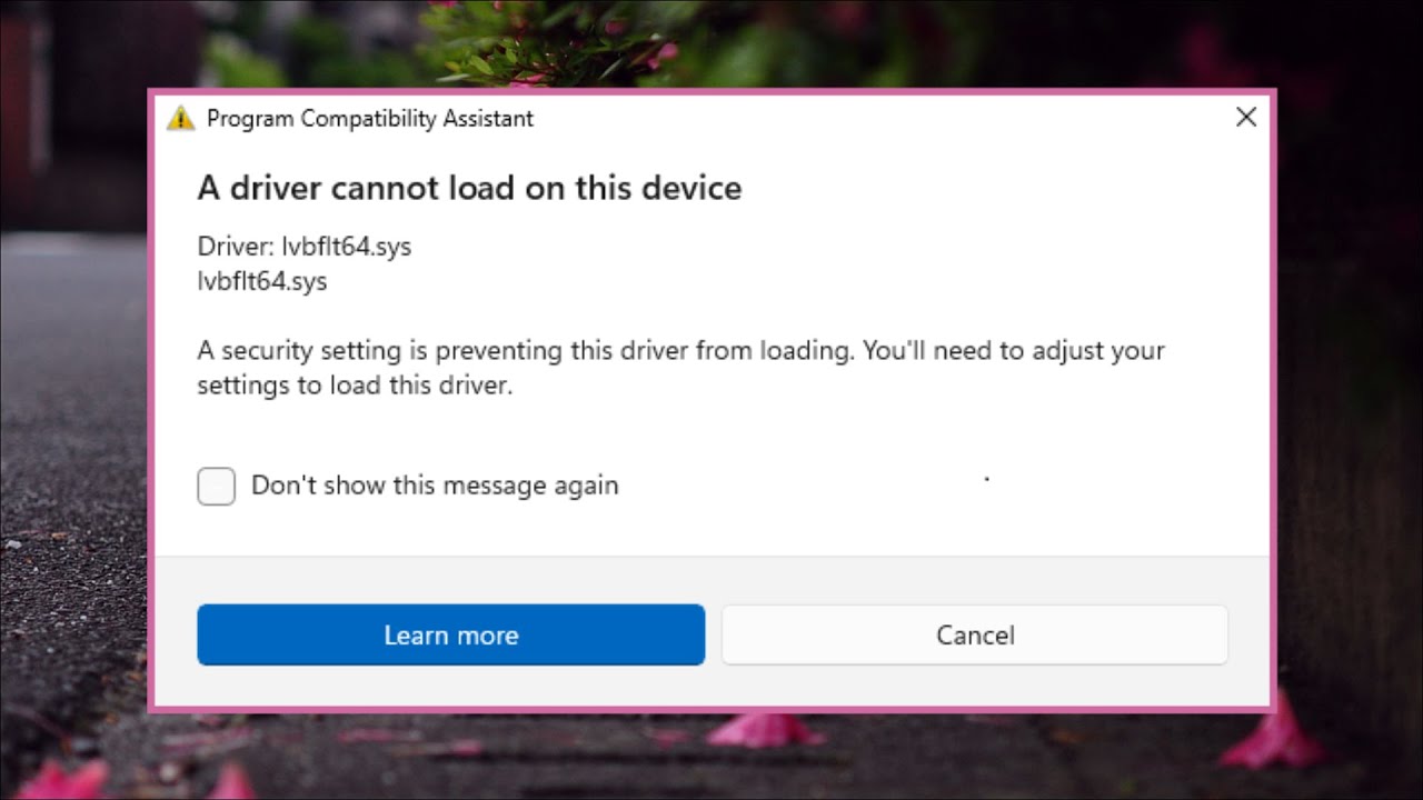 Fix Program Compatibility Assistant A Driver Cannot Load On This Device Error In Windows 11/10 -2025