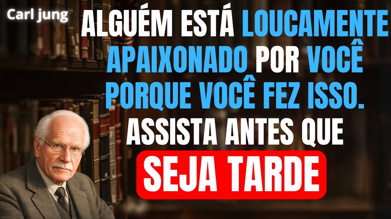 ALGUÉM ESTÁ LOUCAMENTE APAIXONADO POR VOCÊ PORQUE VOCÊ FEZ ISSO. VEJA ANTES QUE SEJA TARDE |CARLJUNG