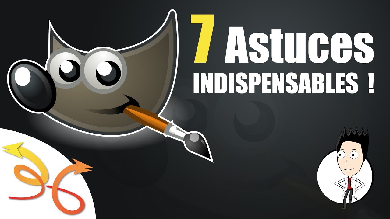 [GIMP] 7 Astuces Indispensables sur Gimp !