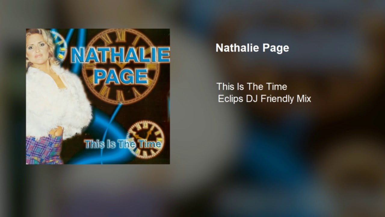 Nathalie Page - This Is The Time (Eclips DJ Friendly Mix)