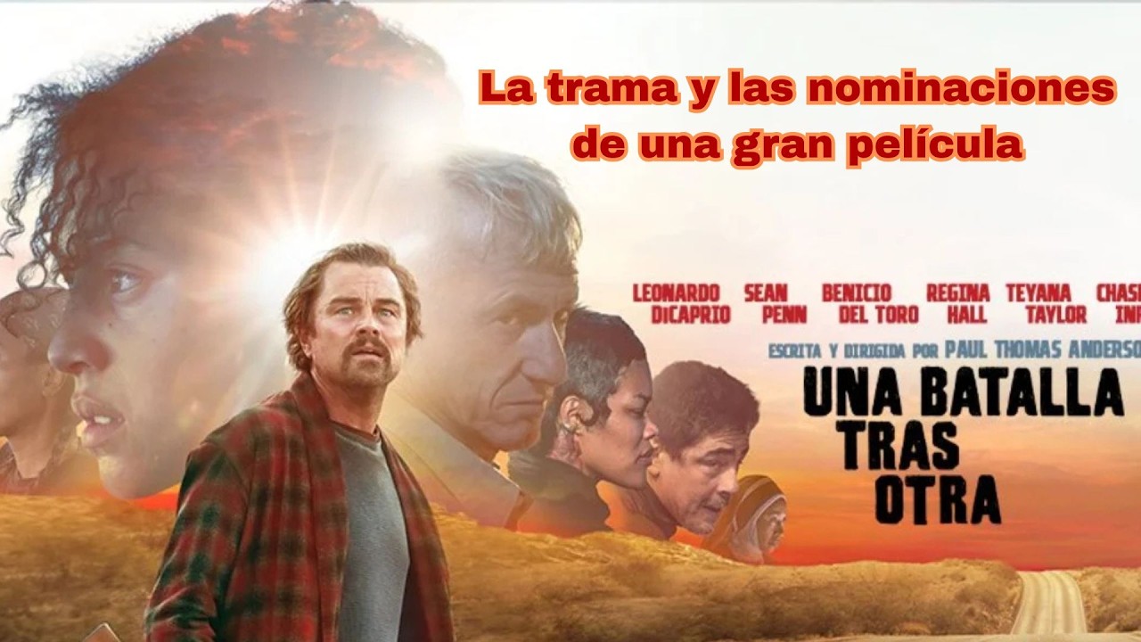 Una Batalla Tras Otra: las nominaciones a los Premios Oscar de una historia que supera la ficción