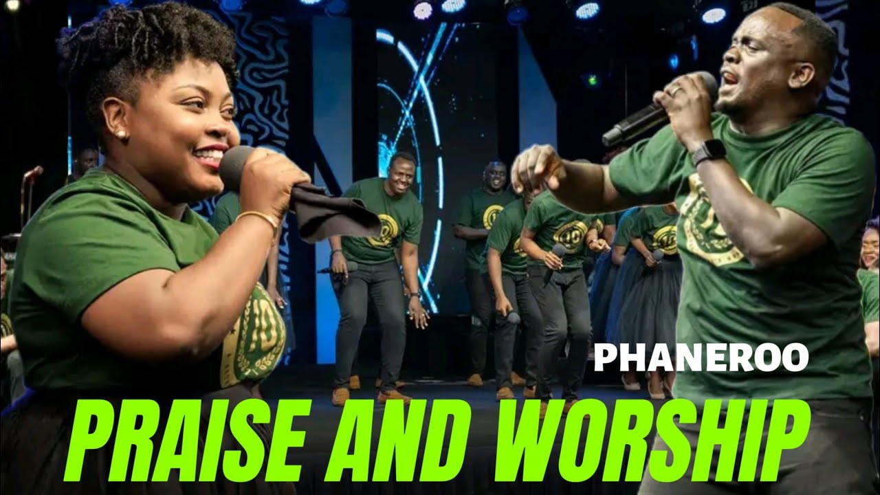 PHANEROO PRAISE AND WORSHIP WITH PHANEROO CHOIR