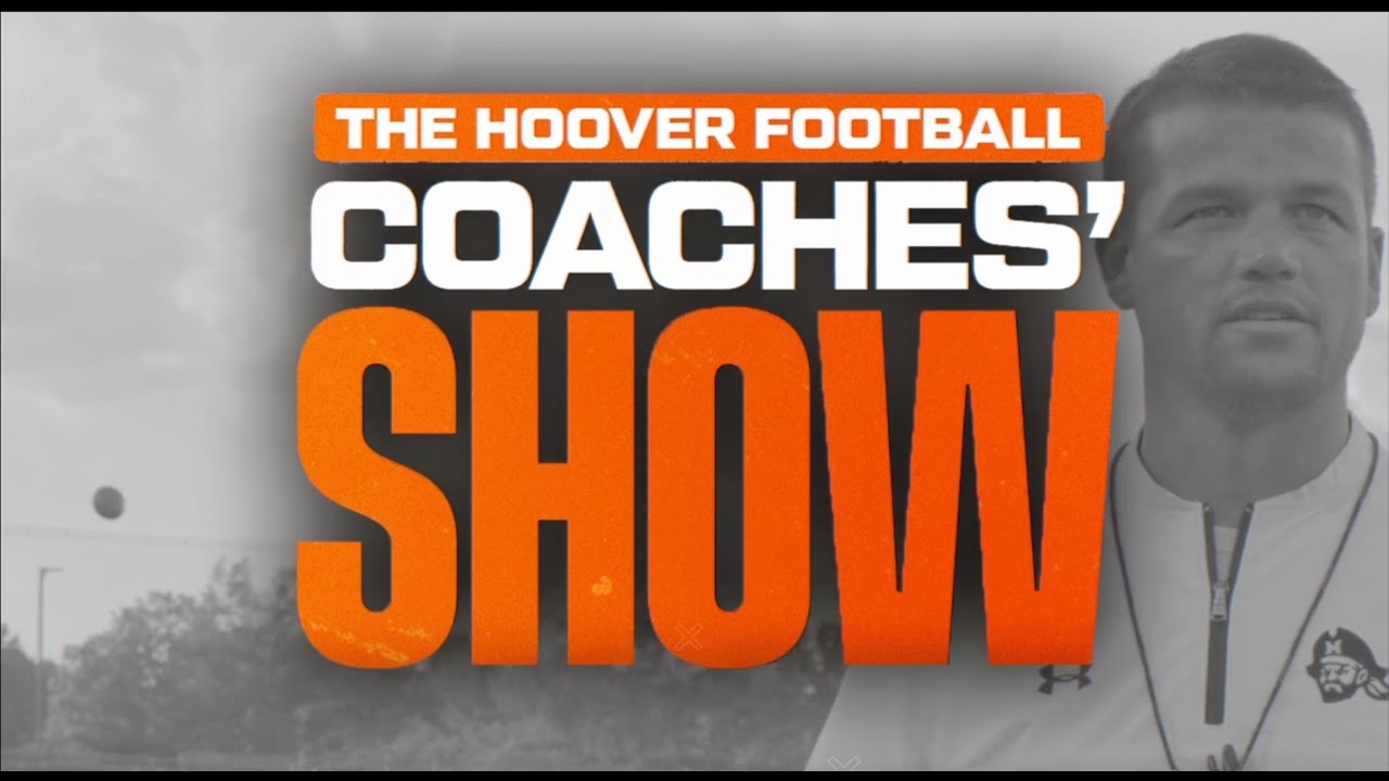 The Hoover Football Coaches' Show Week 2 2025