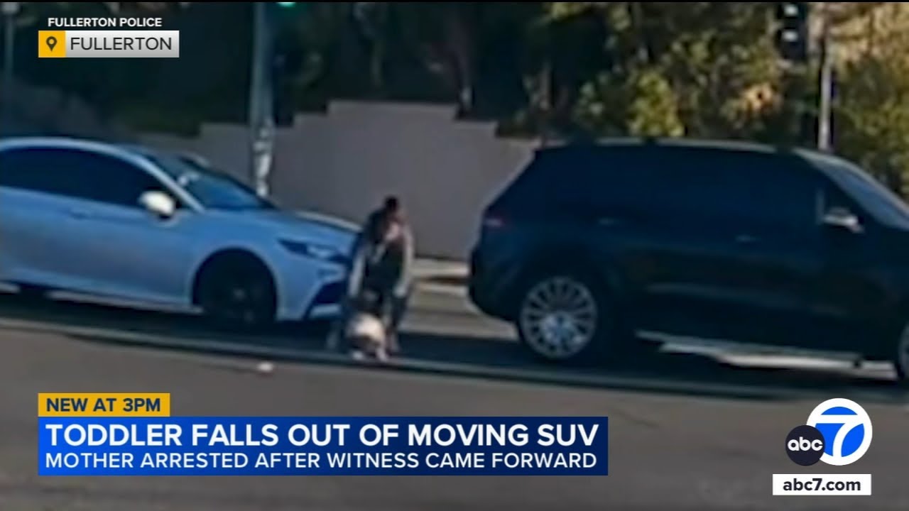 Mother arrested after video shows toddler fall out of moving SUV in Fullerton