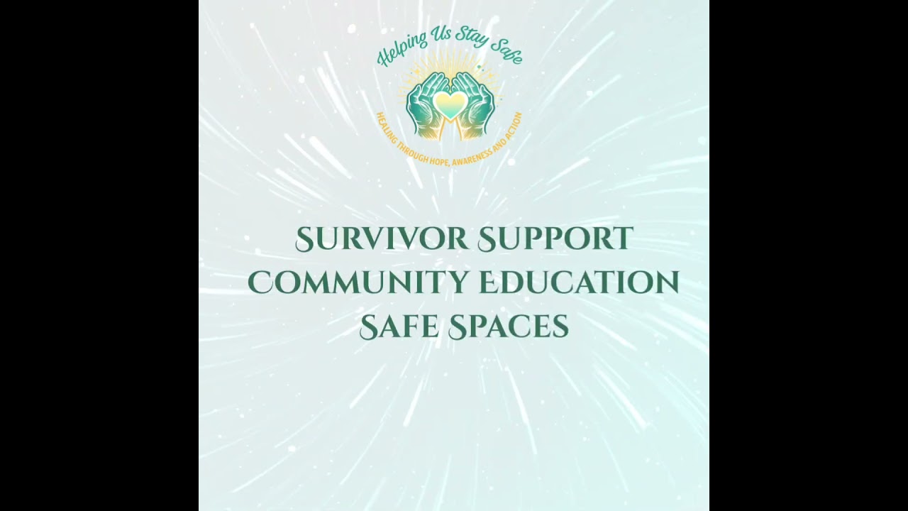 One Year of Impact | Helping Us Stay Safe &ndash; Healing Through Hope, Awareness & Action