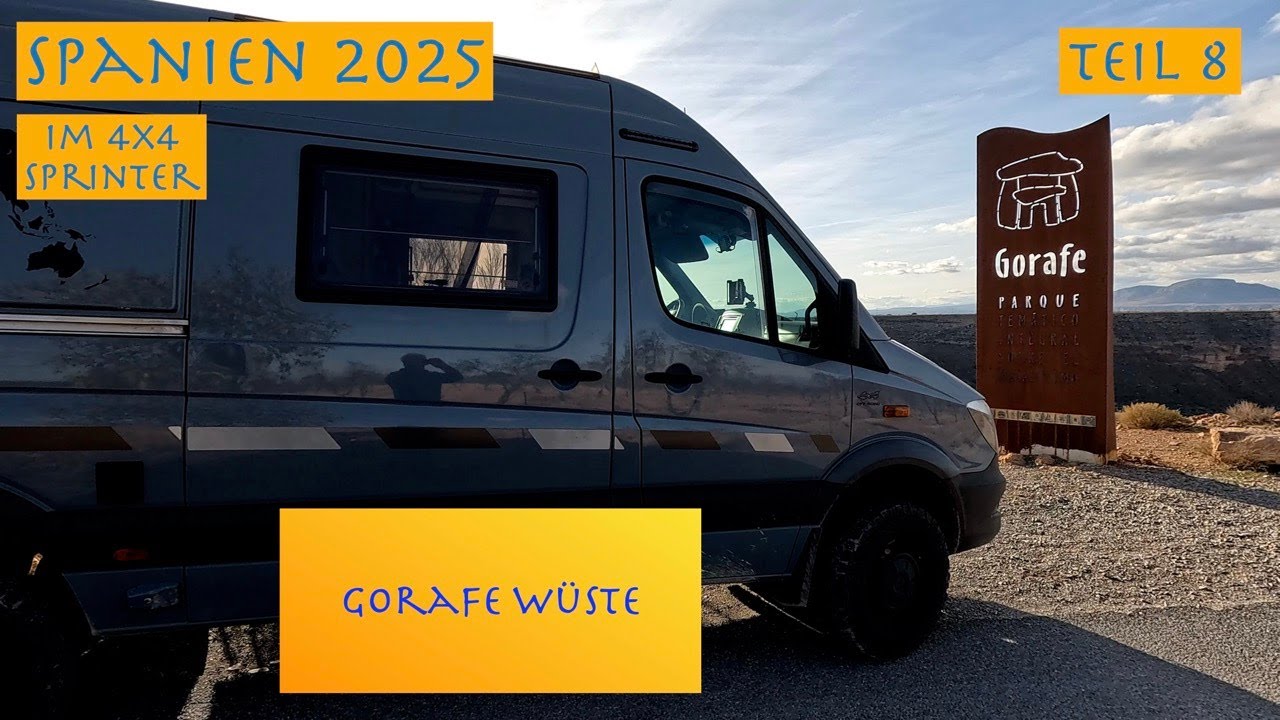 Spanien 2025 im 4x4 Sprinter, Teil 8,  Gorafe Wüste
