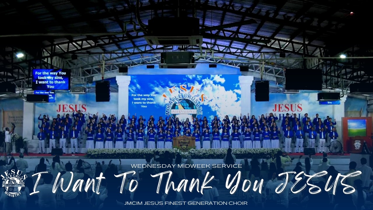 I Want To Thank You JESUS | JMCIM Central | JESUS Finest Generation Choir | March 11, 2026