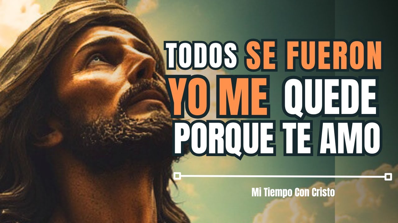 Dios te dice hoy: Cuando todos se fueron, Yo me quedé a cuidarte en silencio | Dios es bueno