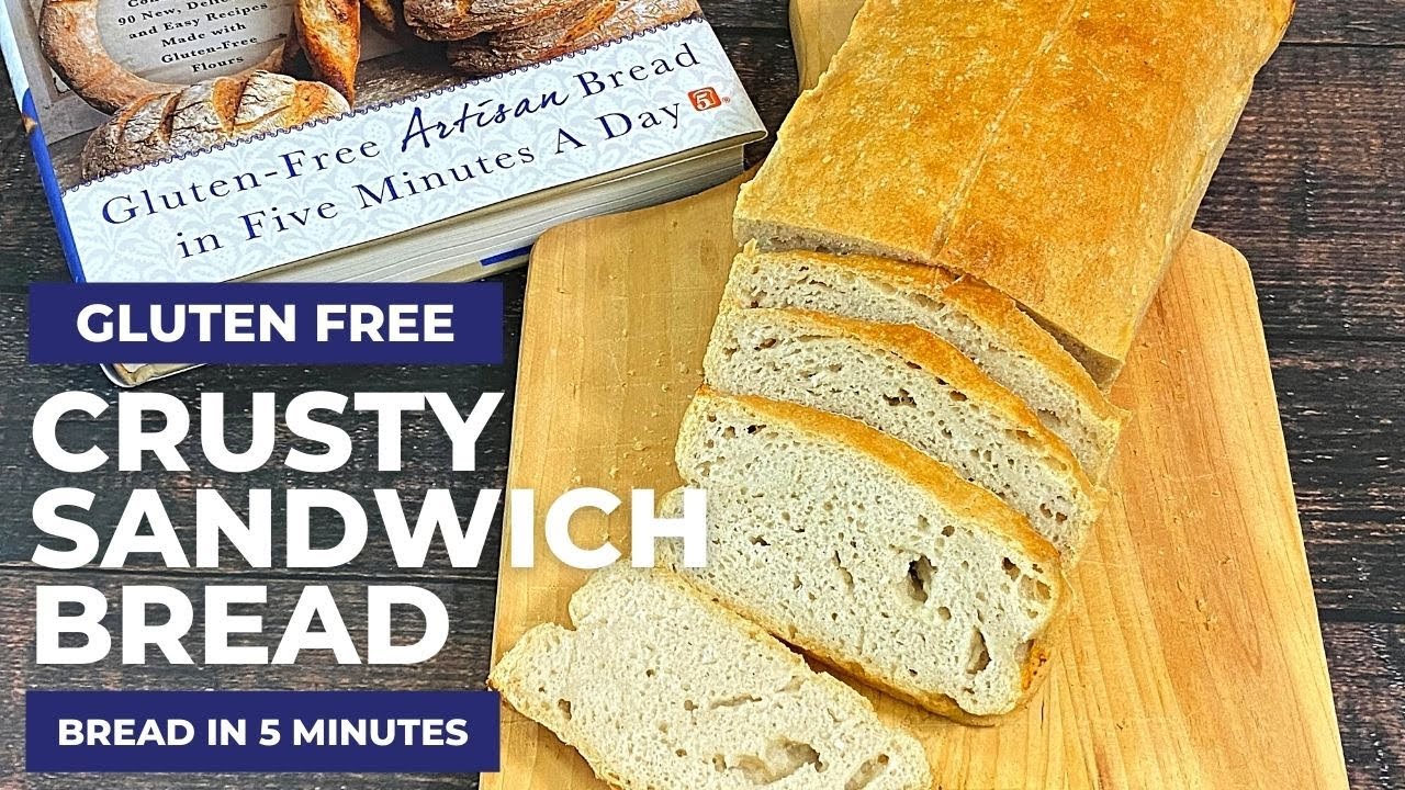 GLUTEN FREE CRUSTY SANDWICH BREAD | Gluten Free Bread in 5 | Easy Gluten Free Sandwich Bread