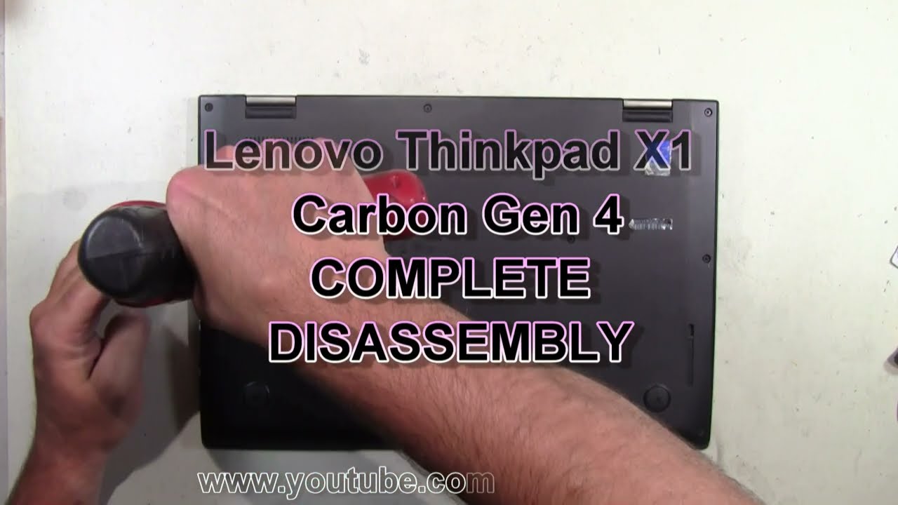 Lenovo Thinkpad X1 Carbon Gen 4 How To Complete Take Apart Full Disassembly Nothing Left