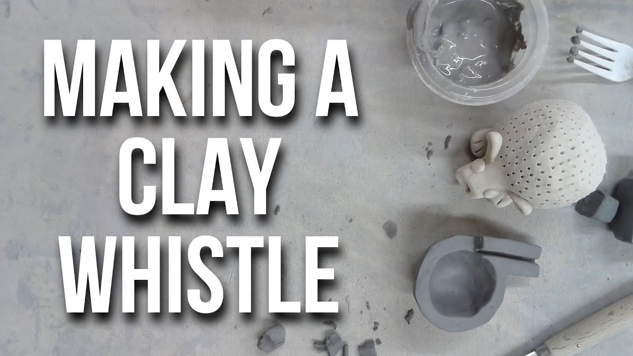 Making a Clay Whistle