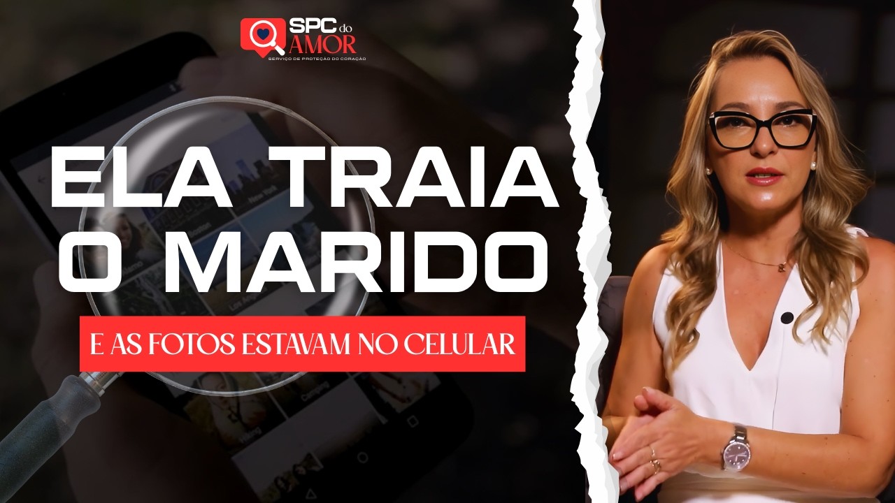As fotos no celular revelaram a traição da esposa | SPC DO AMOR