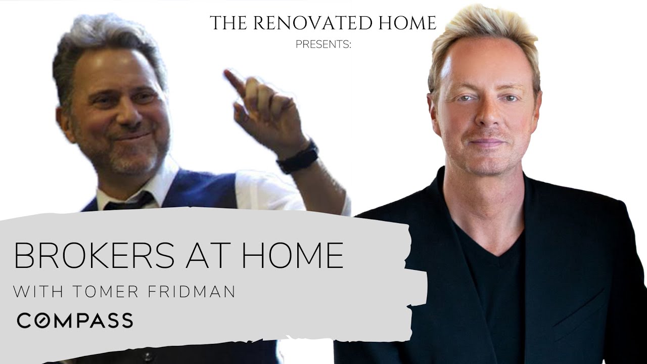 Tomer Fridman | Brokers At Home (The Renovated Home)