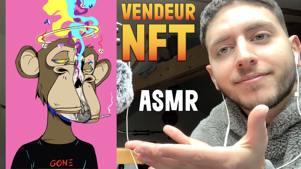 ASMR FR - Roleplay, Vendeur de NFT