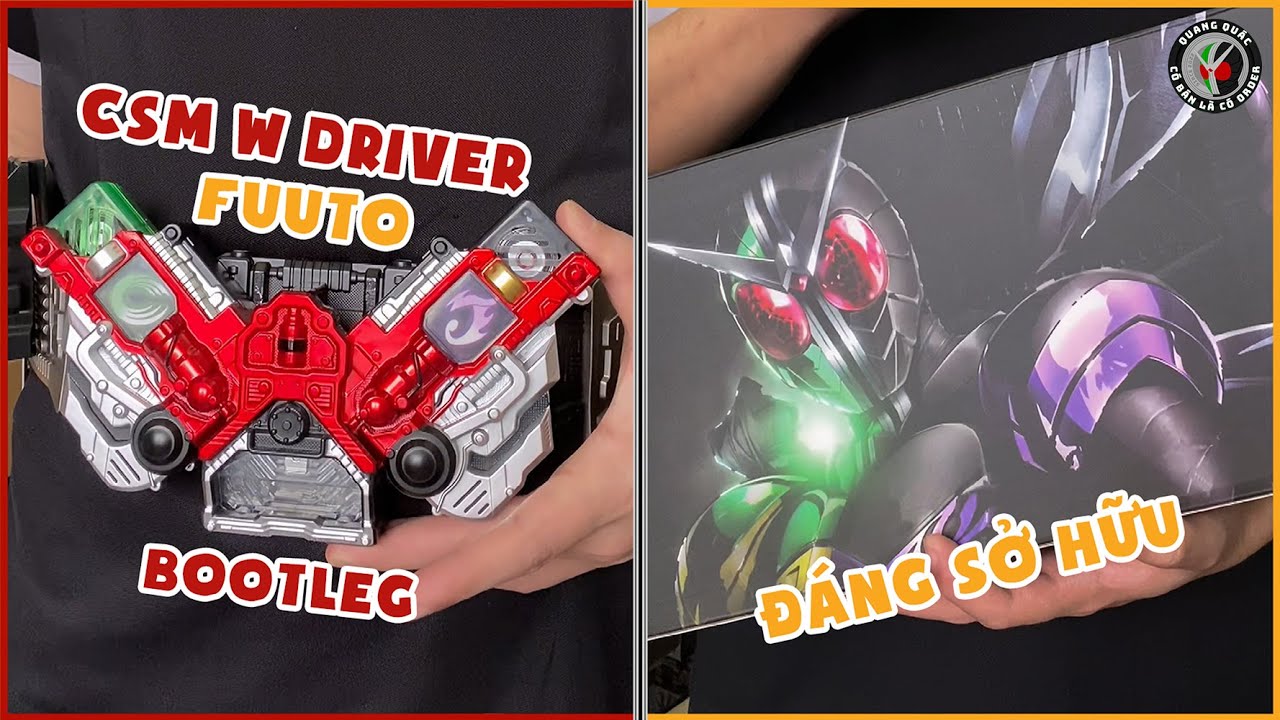 CSM W Driver Fuuto PI Bootleg - Đáng tiền nhưng chưa phải siêu phẩm?