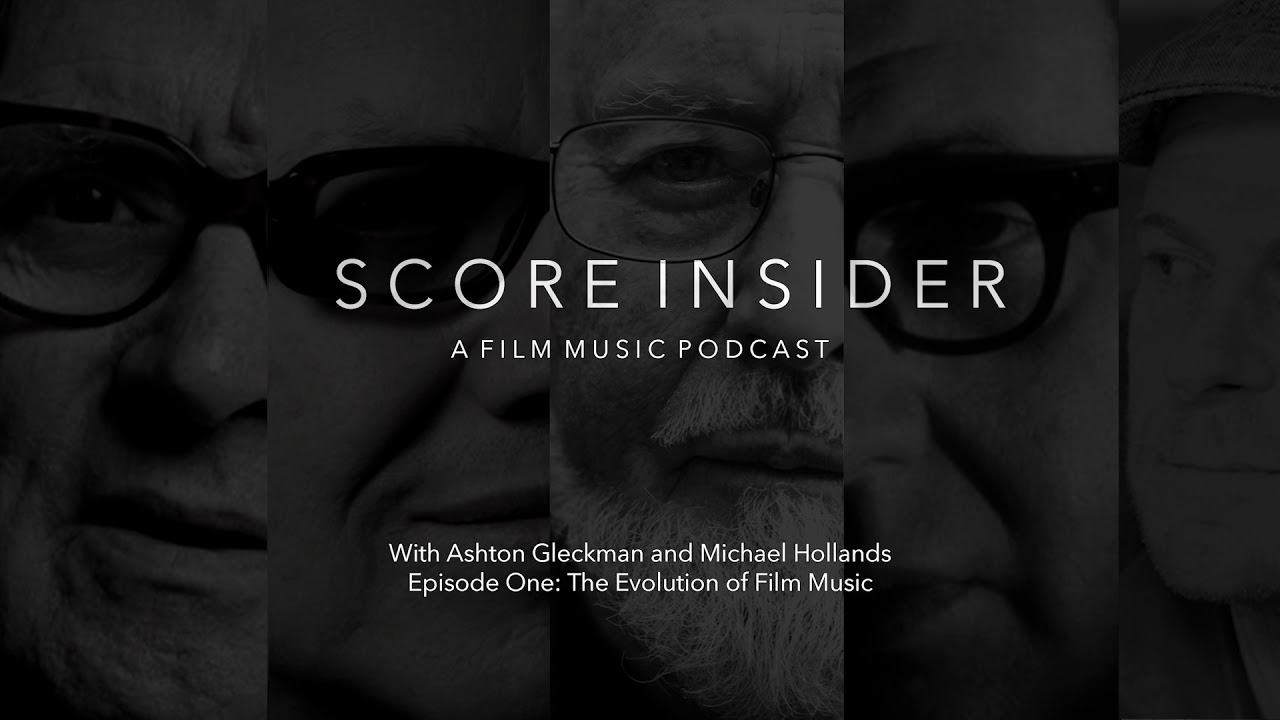 The Score Insider Podcast #1 - The Evolution of Film Music