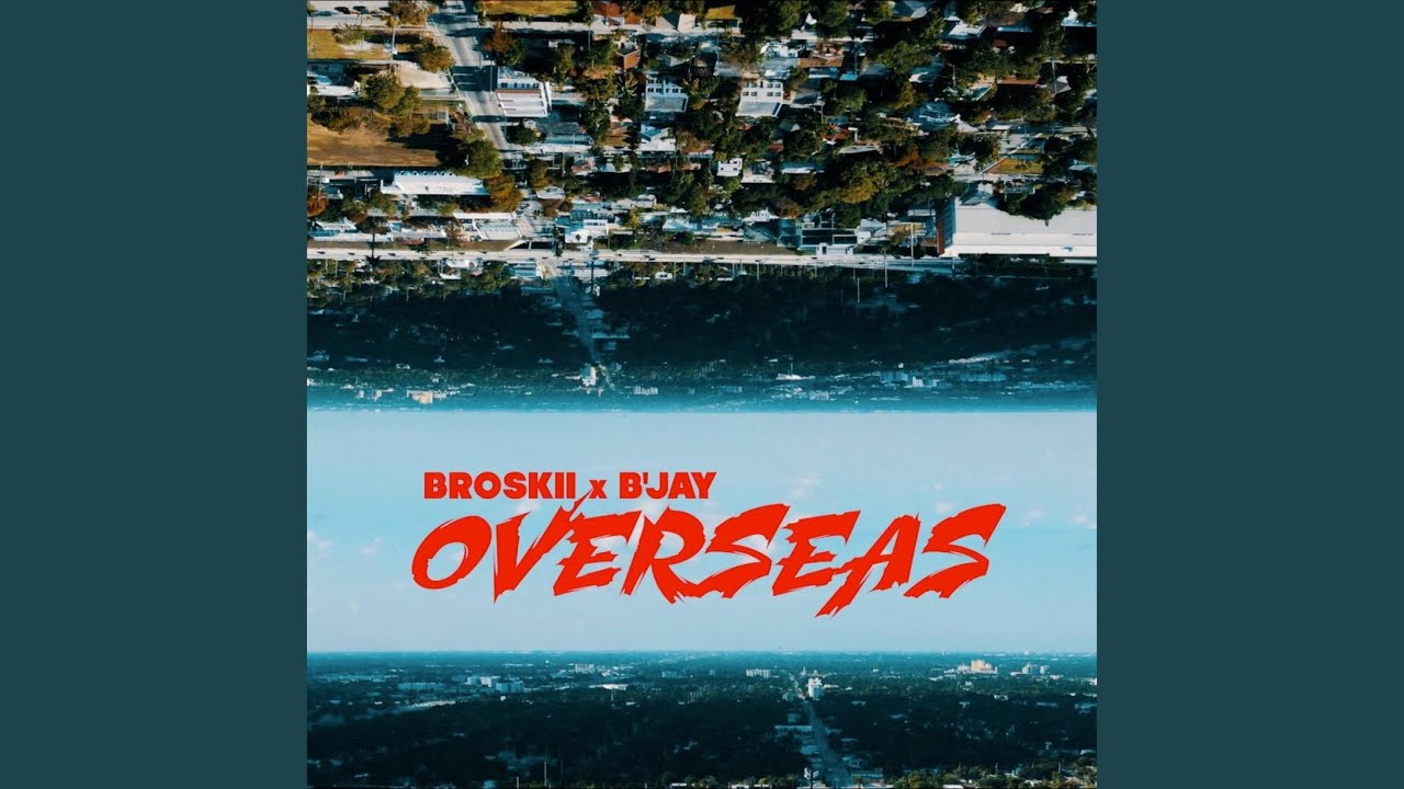 Overseas (feat. B'Jay)