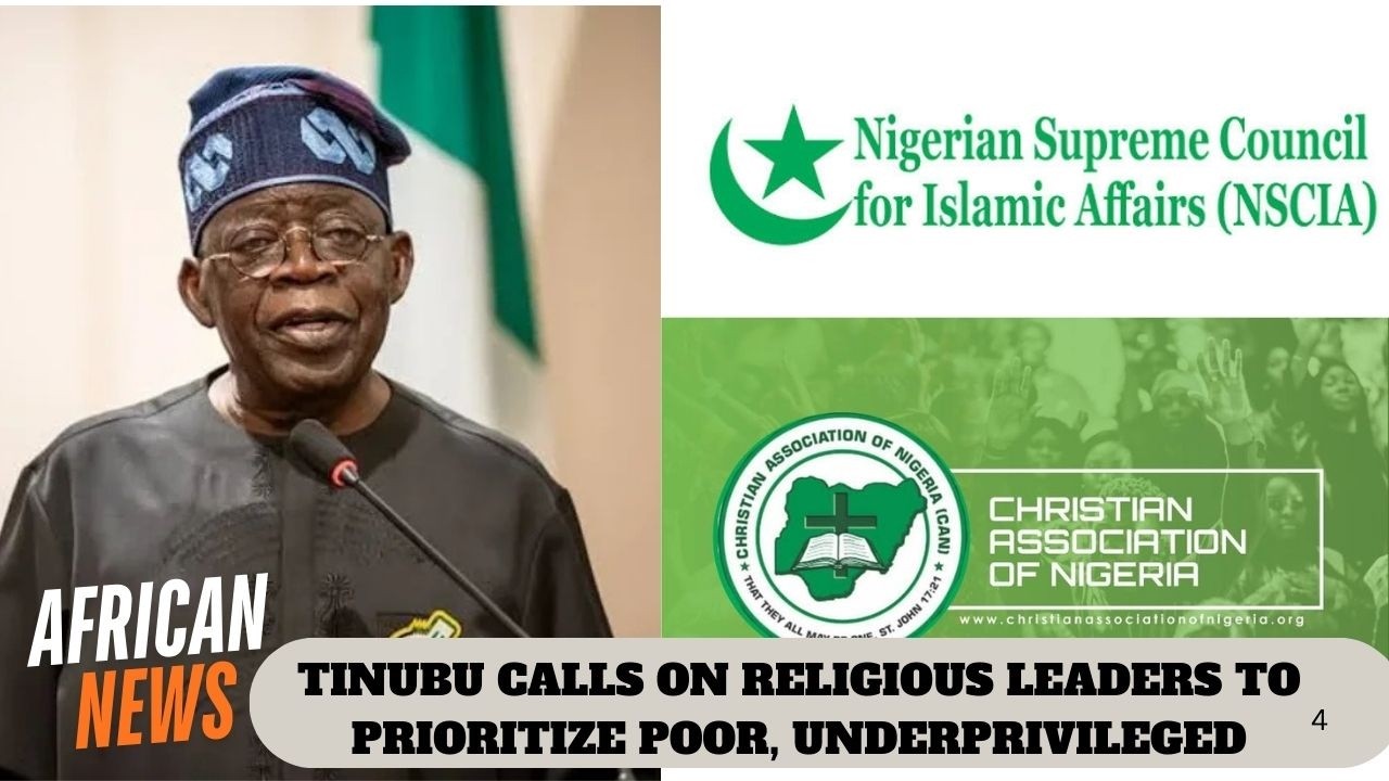 TINUBU CALLS ON RELIGIOUS LEADERS TO PRIORITIZE POOR, UNDERPRIVILEGED