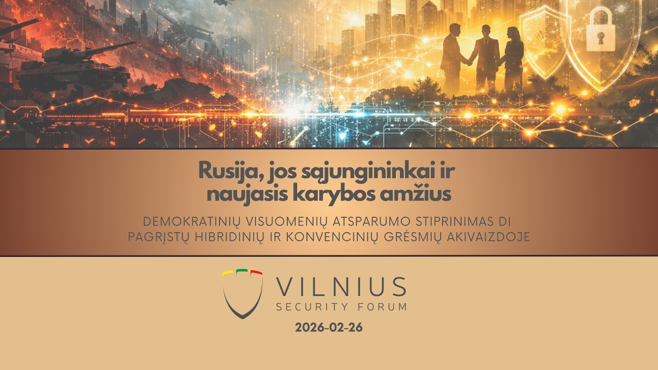 2026-02-26 Vilniaus saugumo forumas 2026 (transliacija lietuvių kalba)