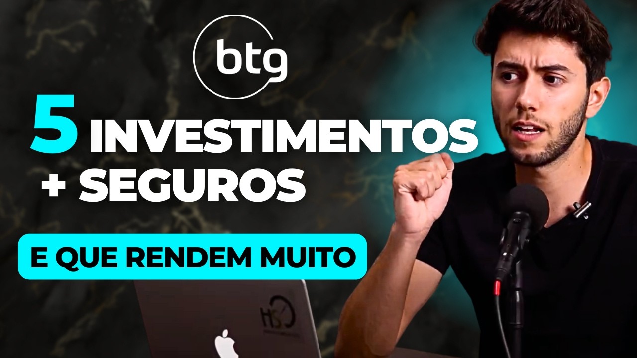 BTG Pactual | Os 5 Investimentos Mais Seguros (que rendem bem)