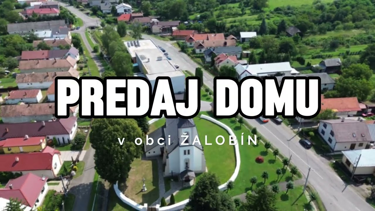 PREDAJ RODINNÉHO DOMU v obci ŽALOBÍN