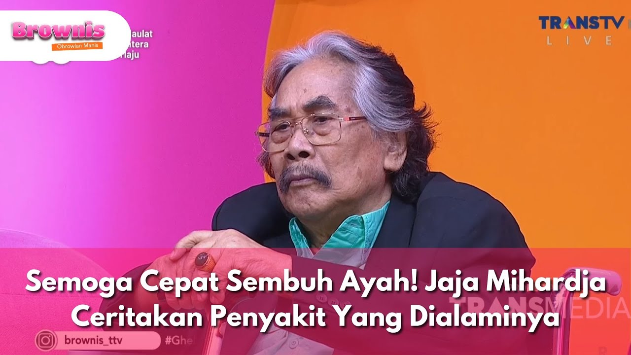 Semoga Cepat Sembuh Ayah! Jaja Mihardja Sudah Siap Jika Umurnya Tak Lama? - BROWNIS (6/8/25) P1