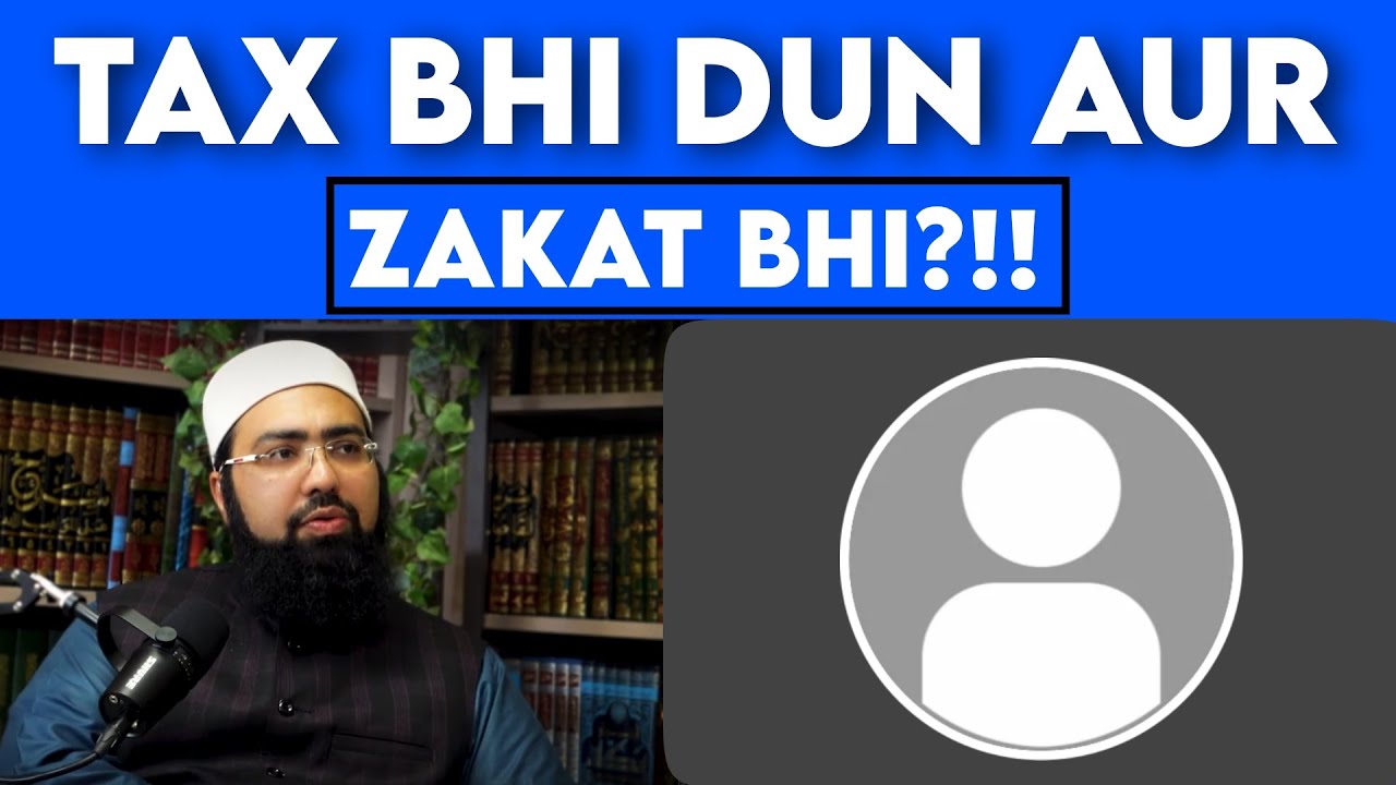 Tax Bhi Dun Aur Zakat Bhi?!! | Dr. ‏Mufti Yasir Nadeem al Wajidi