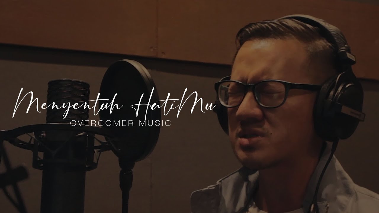 Menyentuh HatiMu - Overcomer Music feat. Ps. Berry Pratna (Official Music Video)
