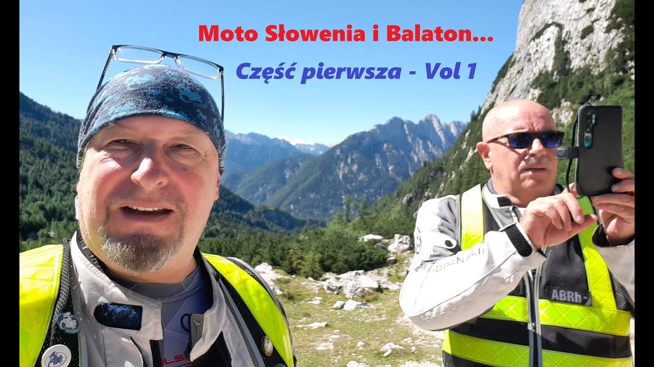 Moto Słowenia i Balaton  -  Część pierwsza / Vol 1