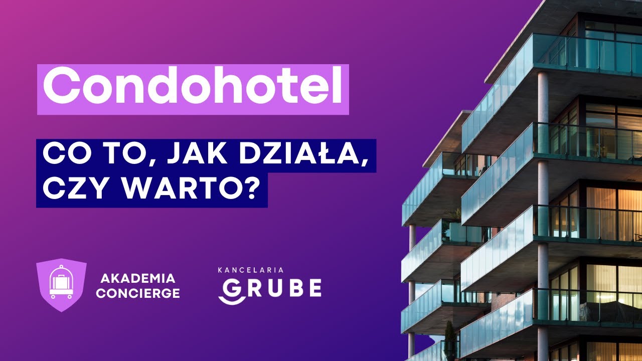 Akademia Concierge #2 - Condohotel &ndash; Co to, jak działa, czy warto?