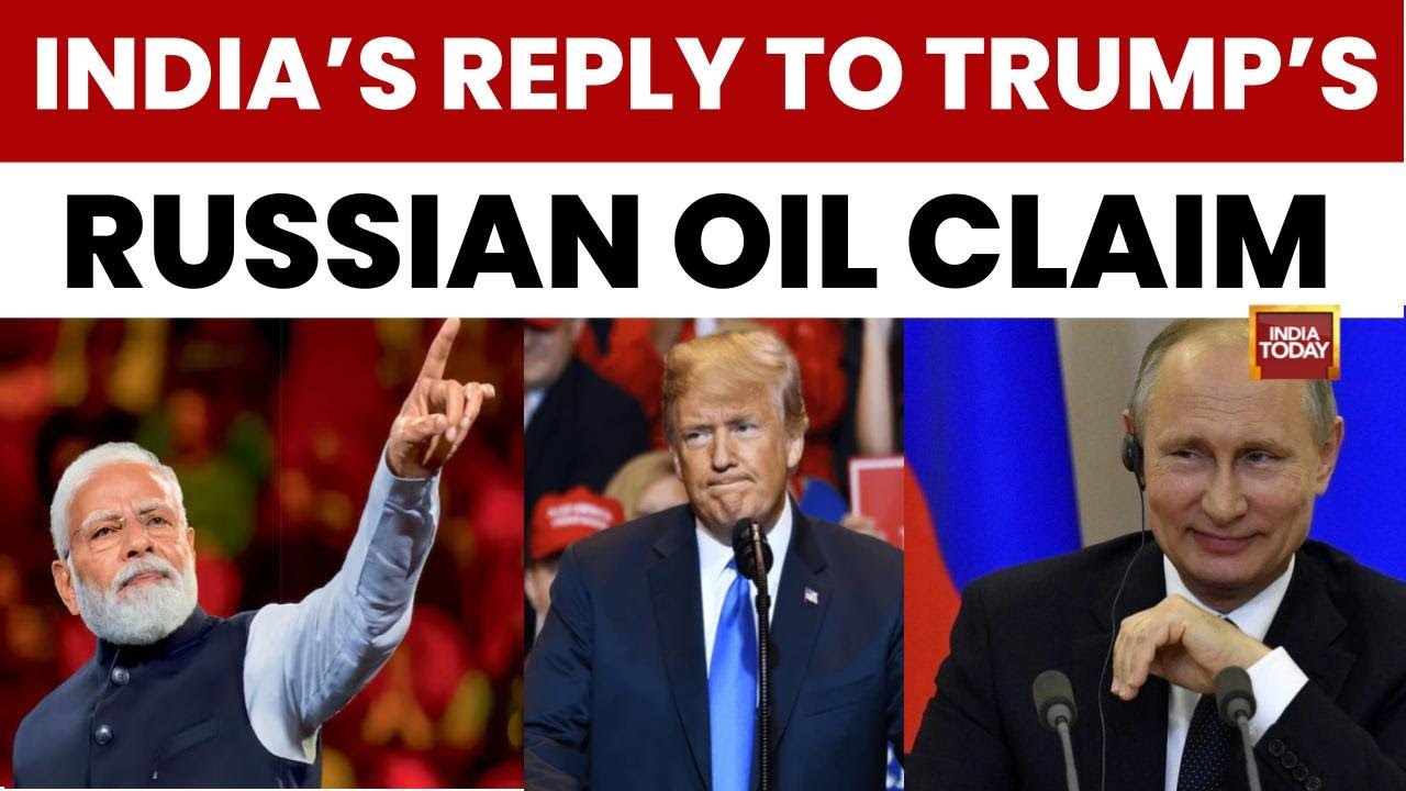 India's Big Reply On Donald Trump's Russian Oil Claim 'India Won't Buy Russian Oil' | India Today