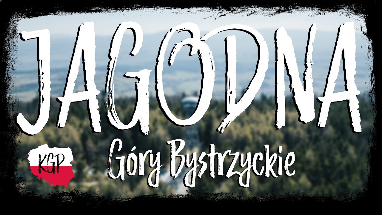 JAGODNA | G&oacute;ry Bystrzyckie | Korona G&oacute;r Polski 🇵🇱