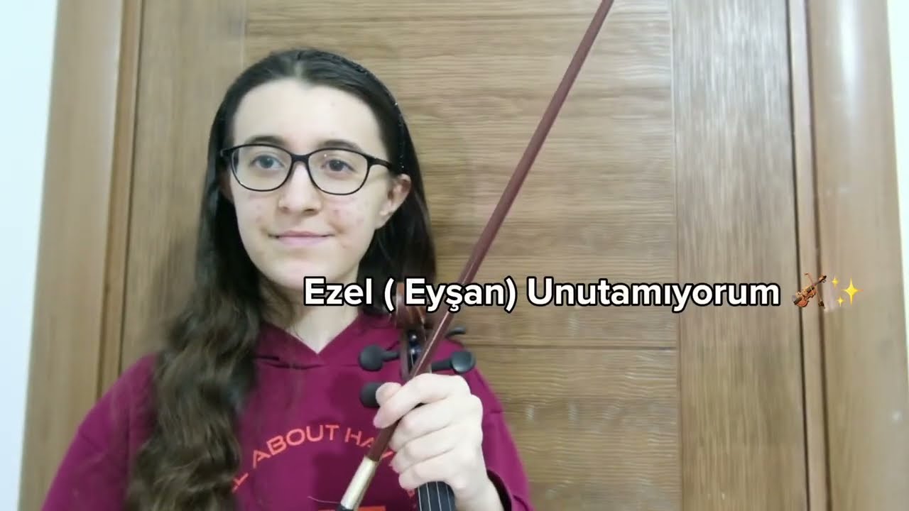 🎻 Ezel (Eyşan) – Unutamıyorum | Keman Performansı ✨