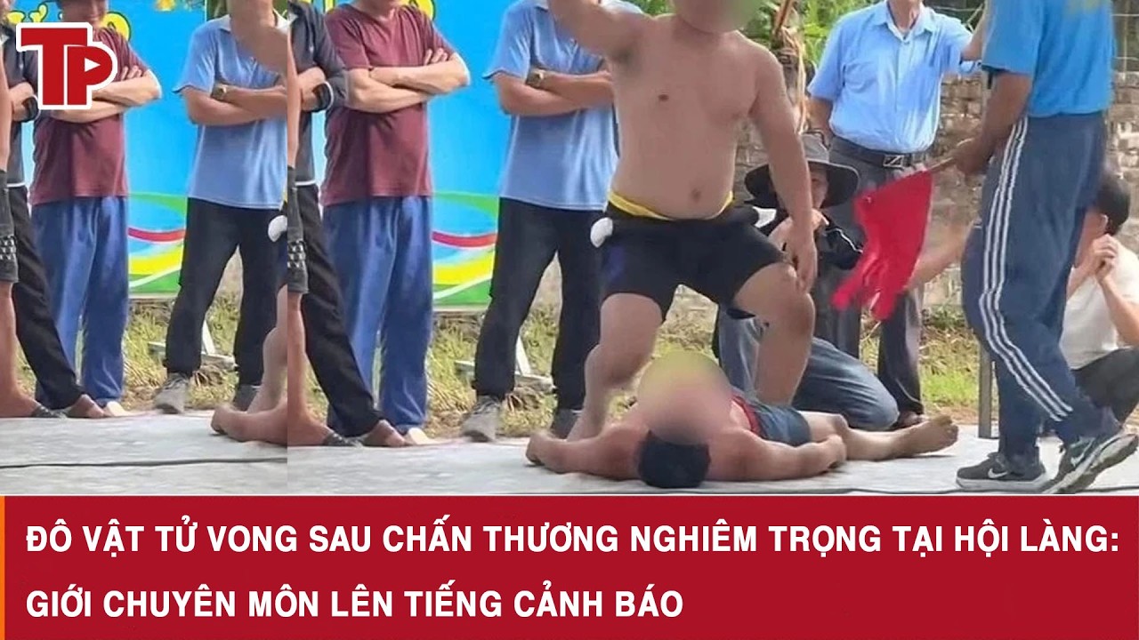 Đô vật tử vong sau chấn thương nghiêm trọng tại hội làng: Giới chuyên môn lên tiếng cảnh báo