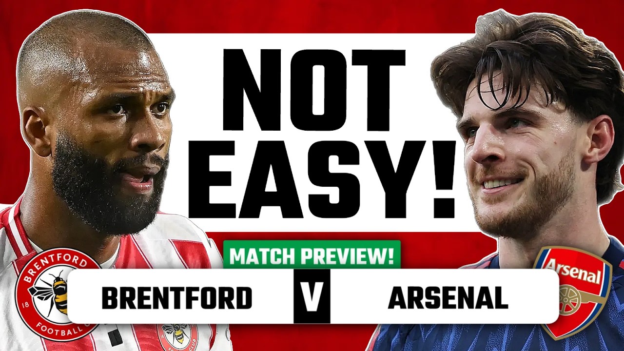 This Won't Be Easy!┃Brentford vs Arsenal┃Match Preview!
