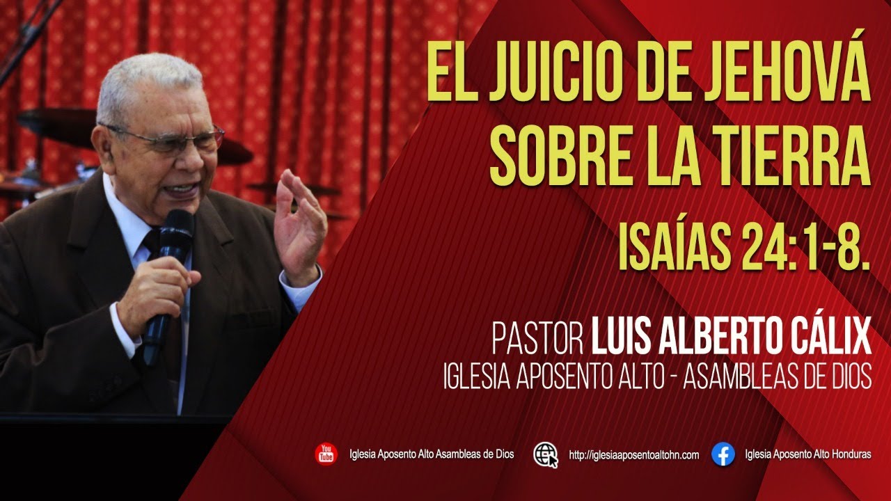 El juicio de Jehová sobre la tierra, Isaías 24:1-8 / Iglesia Aposento Alto - Asambleas de Dios